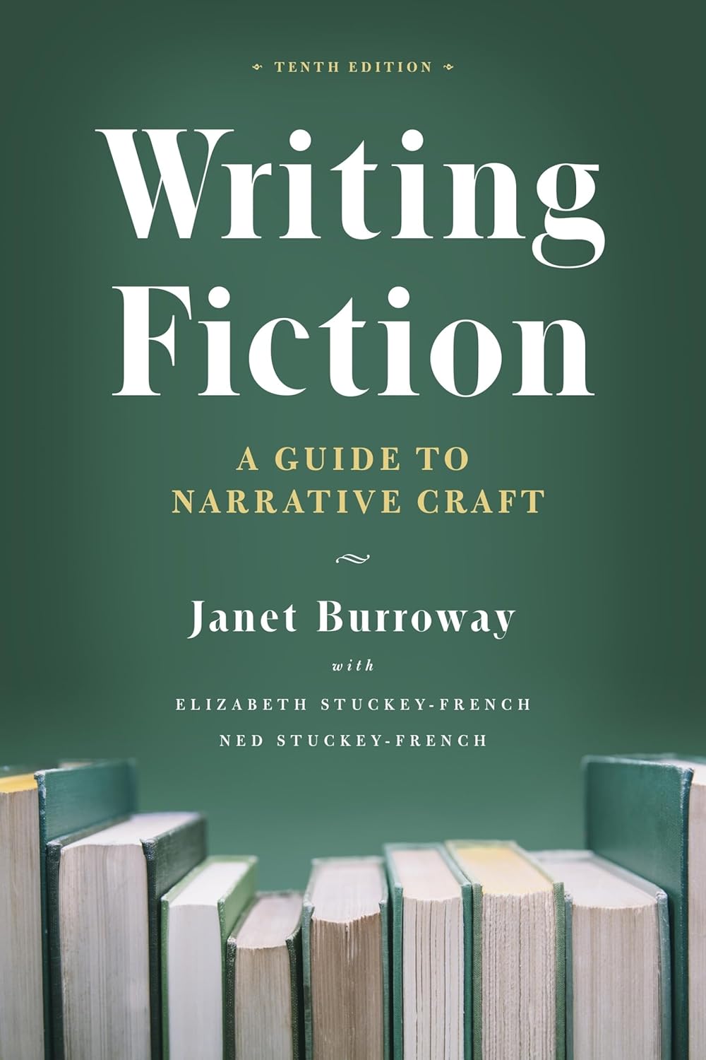 Writing Fiction by Janet Burroway